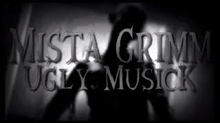 Mista Grimm - Ugly MusicK (Kanaltrailer #15, Dezember 2023)