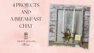 4 Projects and A Breakfast Chat #homedecor #thriftflip #diycrafts