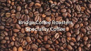 Bridge Coffee Roasters Speciality Coffee