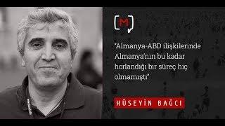 Hüseyin Bağcı: “Almanya-ABD ilişkilerinde hiç bu kadar Almanya’nın horlandığı bir süreç olmamıştı”