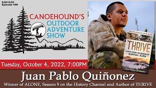 Juan Pablo Quiñonez, Winner of Alone Season 9/ Canoehound's Outdoor Adventure Show / S04 E02