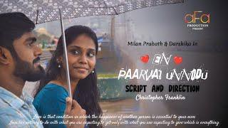 EN PAARVAI UNNODU | Tamil Short Film | Milan Prabath And Darshika | Director Christopher Franklin