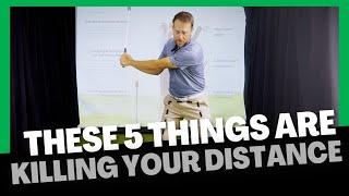 These 5 things are killing your distance!