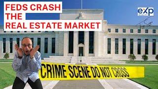 Feds Crash Real Estate Market - Troy Sage Real Estate Insider