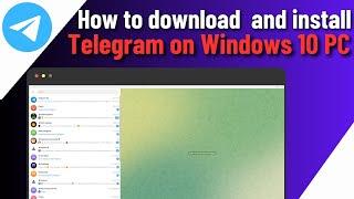 How To Download & Install Telegram On Windows10/11 PC/Laptop/Computer