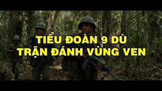 TRẬN ĐÁNH VÙNG VEN CỦA TIỂU ĐOÀN 9 DÙ | Hồi Ký Miền Nam VN