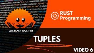 RUST Tutorial - Let´s learn it together - Tuples (video 6)