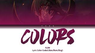 (Code Geass OP 1) Colors -   FLOW [Romaji, Kanji, English, Lyrics]