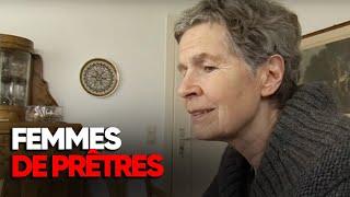 Femmes de prêtres : ils vivent leur amour dans le plus grand secret - Documentaire complet - AMP