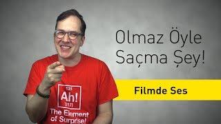 Filmde Ses - Olmaz Öyle Saçma Şey - (Bölüm #18)