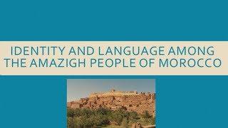 Identity and Language among the Amazigh People of Morocco