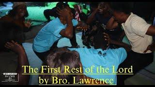 The First Rest of The Lord by Bro. Lawrence Saveman. School of Fire