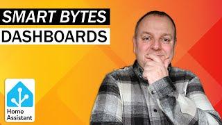 Home Assistant Dashboards for Beginners - Smart Bytes EP01