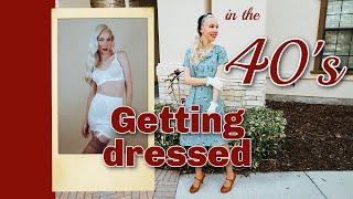 Getting dressed in the 1940's || 1940's fashion for ladies