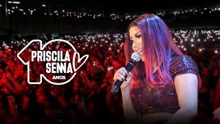 Priscila Senna - A Musa 10 Anos (Show Completo)