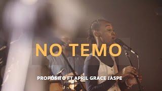 No Temo Propósito Ft April Grace Jaspe.