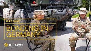 MRE Chat: Bonding in Germany | U.S. Army