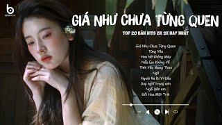 Giá Như Chưa Từng Quen - Nhạc Chill 8x 9x - Nhạc Xưa Chill Nhẹ Nhàng