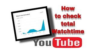 How to Check Watchtime in Youtube