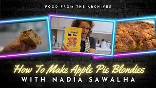 How To Make APPLE PIE BLONDIES with Nadia Sawalha (Food From The Archive)