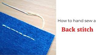 How to Hand Sew a Back Stitch (Basic Hand Stitches)