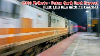 First LHB Run 12359 Kolkata - Patna Garib Rath Express with 3E | Raging Shatabdi, RJPB, VB, Jamalpur