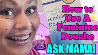 ASK MAMA! How To Use Feminine Douche! Do's and Don'ts//MUST SEE BEFORE USE!