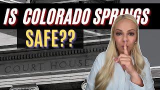 Is Colorado Springs SAFE??