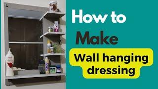 How to make a wall hanging dressing with a mirror #walldressing #DIY #woodworking #dressingtable