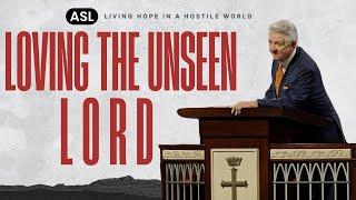 ASL Service | Pastor Jack Graham | Loving The Unseen Lord | Prestonwood Baptist Church