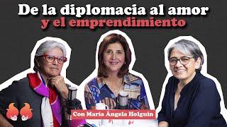 De la diplomacia al amor y el emprendimiento: con MARÍA ÁNGELA HOLGUÍN | Menopáusicas ¡y qué!