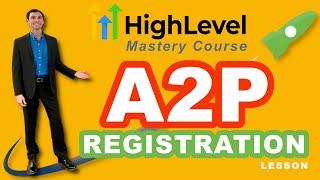 GoHighLevel A2P Registration | Everything you need to know