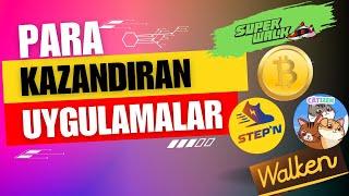 SuperWalk - Stepn -Stepn Go - Walken - Catizen -  İnternetten Para kazandıran Uygulamalar -Kripto