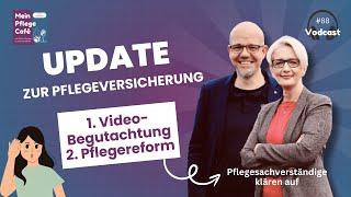 Update 2024: Medizinischer Dienst Video-Begutachtung & Pflegereform - Ein kurzer Einblick 13.10.24