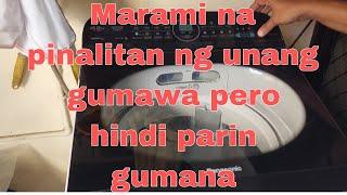 Marami na pinalitan  na parts pero hindi Napagana ng unang gumawa na Technician