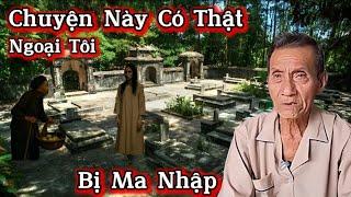 Chuyện Này Có Thật Ngoại Tôi Bị Ma Nhập...