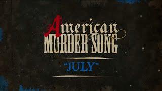 American Murder Song - July (Official Lyrics Video)