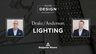 Understanding Interior Lighting Design with Drake/Anderson | Inside Design | Benjamin Moore