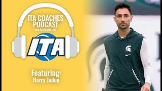 ITA Coaches Podcast - Harry Jadun, Michigan State Men's Tennis