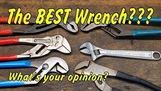 The best wrench I have ever used? Knipex Pliers Wrench.