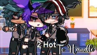 2 HOT TO HANDLE || POLY || GLMM || GAY LOVE STORY || GACHA GAY VIDEO