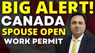 Big Changes in Canada Spouse Open Work Permit 2024 | Requirements, Work Rights, Eligibility