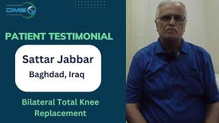 Bilateral Total Knee Replacement | Mr. Sattar Jabbar, Baghdad, Iraq  | Dania Medicare Solutions