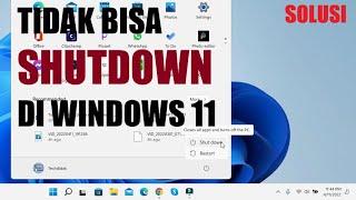 Tidak Bisa Shutdown di Windows 11 (SOLUSI)