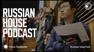 Russia teaches. Russian House Podcast