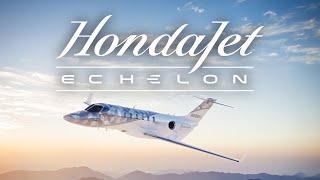 Introducing HondaJet Echelon