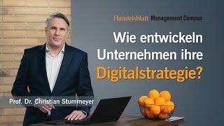 Wie entwickeln Unternehmen ihre Digitalstrategie? Online-Kurs von Digitalexperte Prof. Stummeyer