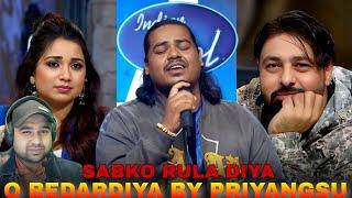 PRIYANGSHU SUNG O BEDARDIYA IN INDIAN IDOL 15 SABKO RULA DIYA (Reaction ) Hasan Reels #indianidol15