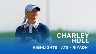 Charley Hull | Final Round Highlights | 66 (-6) | Aramco Team Series - Riyadh