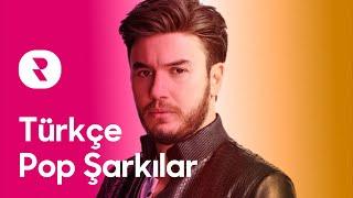 Türkçe Pop Şarkılar Mix  En Güzel Türk Pop Şarkıları